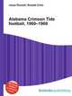 Alabama Crimson Tide football, 1960–1969, Jesse Russell,Ronald Cohn 