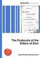 The Protocols of the Elders of Zion, Jesse Russell,Ronald Cohn 