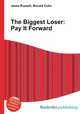The Biggest Loser: Pay It Forward, Jesse Russell,Ronald Cohn 