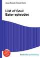 List of Soul Eater episodes, Jesse Russell,Ronald Cohn 