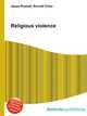 Religious violence, Jesse Russell,Ronald Cohn 