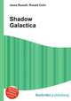Shadow Galactica, Jesse Russell,Ronald Cohn 