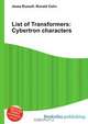 List of Transformers: Cybertron characters, Jesse Russell,Ronald Cohn 