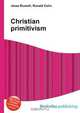Christian primitivism, Jesse Russell,Ronald Cohn 