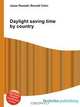 Daylight saving time by country, Jesse Russell,Ronald Cohn 