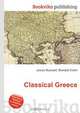 Classical Greece, Jesse Russell,Ronald Cohn 
