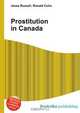 Prostitution in Canada, Jesse Russell,Ronald Cohn 