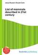 List of mammals described in 21st century, Jesse Russell,Ronald Cohn 
