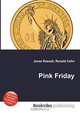 Pink Friday, Jesse Russell,Ronald Cohn 