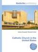 Catholic Church in the United States, Jesse Russell,Ronald Cohn 