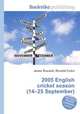 2005 English cricket season (14–25 September), Jesse Russell,Ronald Cohn 