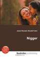 Nigger, Jesse Russell,Ronald Cohn 