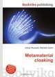 Metamaterial cloaking, Jesse Russell,Ronald Cohn 