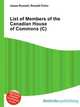 List of Members of the Canadian House of Commons (C), Jesse Russell,Ronald Cohn 