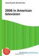 2006 in American television, Jesse Russell,Ronald Cohn 