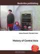 History of Central Asia, Jesse Russell,Ronald Cohn 