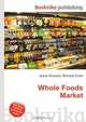 Whole Foods Market, Jesse Russell,Ronald Cohn 