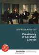 Presidency of Abraham Lincoln, Jesse Russell,Ronald Cohn 