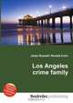 Los Angeles crime family, Jesse Russell,Ronald Cohn 