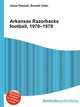 Arkansas Razorbacks football, 1970–1979, Jesse Russell,Ronald Cohn 