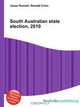 South Australian state election, 2010, Jesse Russell,Ronald Cohn 
