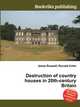 Destruction of country houses in 20th-century Britain, Jesse Russell,Ronald Cohn 