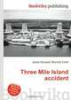Three Mile Island accident, Jesse Russell,Ronald Cohn 
