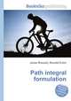 Path integral formulation, Jesse Russell,Ronald Cohn 