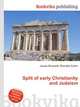 Split of early Christianity and Judaism, Jesse Russell,Ronald Cohn 