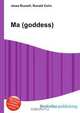 Ma (goddess), Jesse Russell,Ronald Cohn 