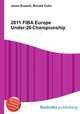 2011 FIBA Europe Under-20 Championship, Jesse Russell,Ronald Cohn 
