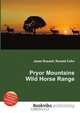 Pryor Mountains Wild Horse Range, Jesse Russell,Ronald Cohn 