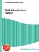 2008–09 in Scottish football, Jesse Russell,Ronald Cohn 