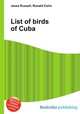 List of birds of Cuba, Jesse Russell,Ronald Cohn 