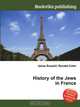 History of the Jews in France, Jesse Russell,Ronald Cohn 
