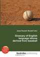 Glossary of English language idioms derived from baseball, Jesse Russell,Ronald Cohn 