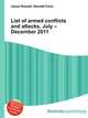 List of armed conflicts and attacks, July – December 2011, Jesse Russell,Ronald Cohn 
