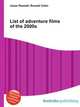 List of adventure films of the 2000s, Jesse Russell,Ronald Cohn 