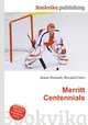 Merritt Centennials, Jesse Russell,Ronald Cohn 