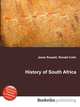 History of South Africa, Jesse Russell,Ronald Cohn 