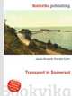 Transport in Somerset, Jesse Russell,Ronald Cohn 
