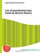 List of presidential trips made by Barack Obama, Jesse Russell,Ronald Cohn 