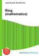 Ring (mathematics), Jesse Russell,Ronald Cohn 