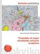 Timetable of major worldwide volcanic eruptions, Jesse Russell,Ronald Cohn 