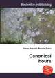 Canonical hours, Jesse Russell,Ronald Cohn 