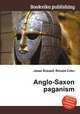 Anglo-Saxon paganism, Jesse Russell,Ronald Cohn 