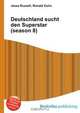 Deutschland sucht den Superstar (season 8), Jesse Russell,Ronald Cohn 