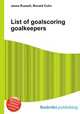 List of goalscoring goalkeepers, Jesse Russell,Ronald Cohn 