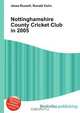 Nottinghamshire County Cricket Club in 2005, Jesse Russell,Ronald Cohn 