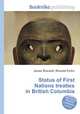 Status of First Nations treaties in British Columbia, Jesse Russell,Ronald Cohn 